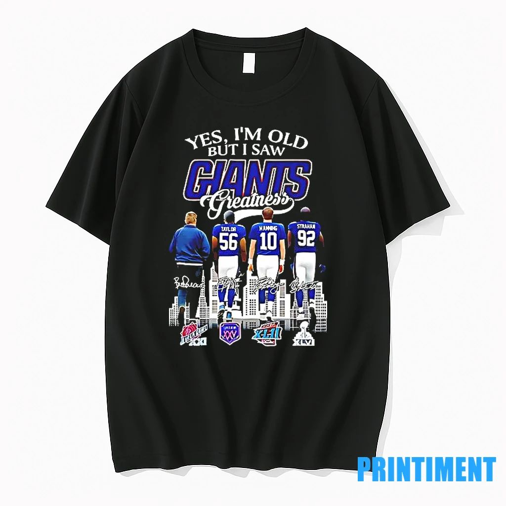 Yes I Am Old But I Saw Greatness New York Giants Football 2025 Signature Tshirts
