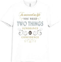 Motivational Quote T Shirt To Succeed In Life You Need Two Things Inspiring Tee