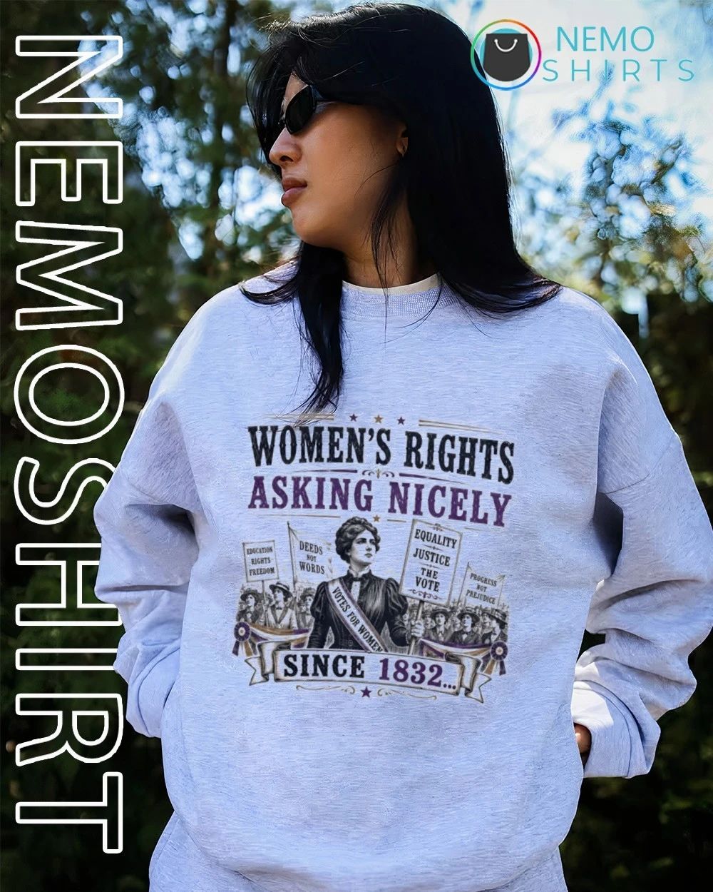 Women’s Rights Asking Nicely Since 1832 shirt