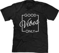 Good Vibes Only Inspire Inspirational Saying Motivational Statement Mens Tee