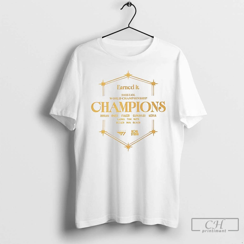 Premium T1 Earned It 2025 Lol World Championship Champions T Shirts