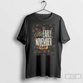 Premium The Early Tour November Day 2025 Long Sleve T Shirts