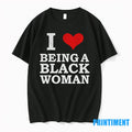 I Love Being A Black Woman Tshirts Sweater