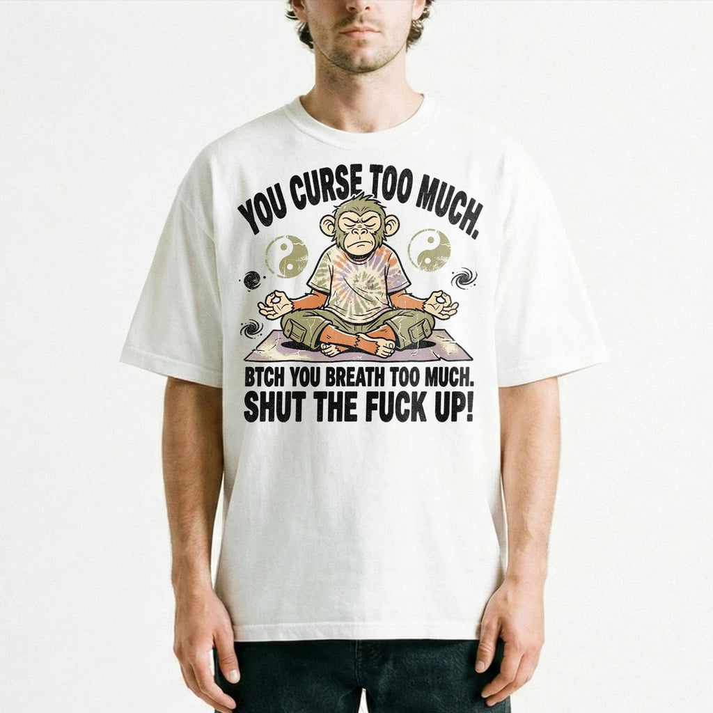 Yin Yang Monkey You Curse Too Much Meditation Hippie Boho T-Shirt Cosmic Vibes T