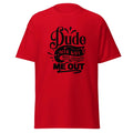 Dude T-shirt