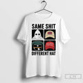 Classic Same Shit Different Hat Funny T Shirts