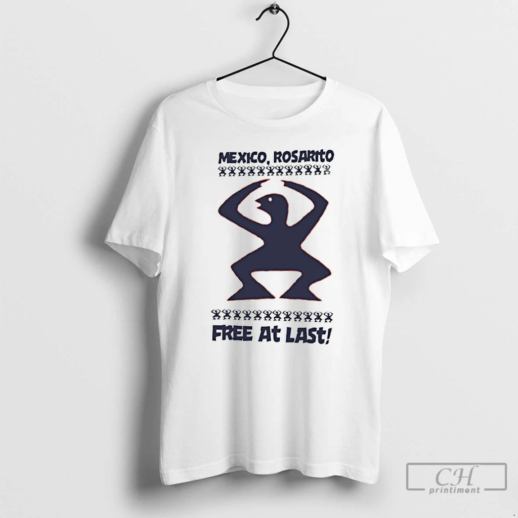 Classic Mexico Rosarito Free At Last T Shirts