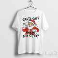 Classic Santa Says Six Seven 67 Funny Christmas T Shirts