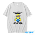 Minion My Whole Family Is Crazy That Shit Didnt Just Start With Me Tshirts Sweater