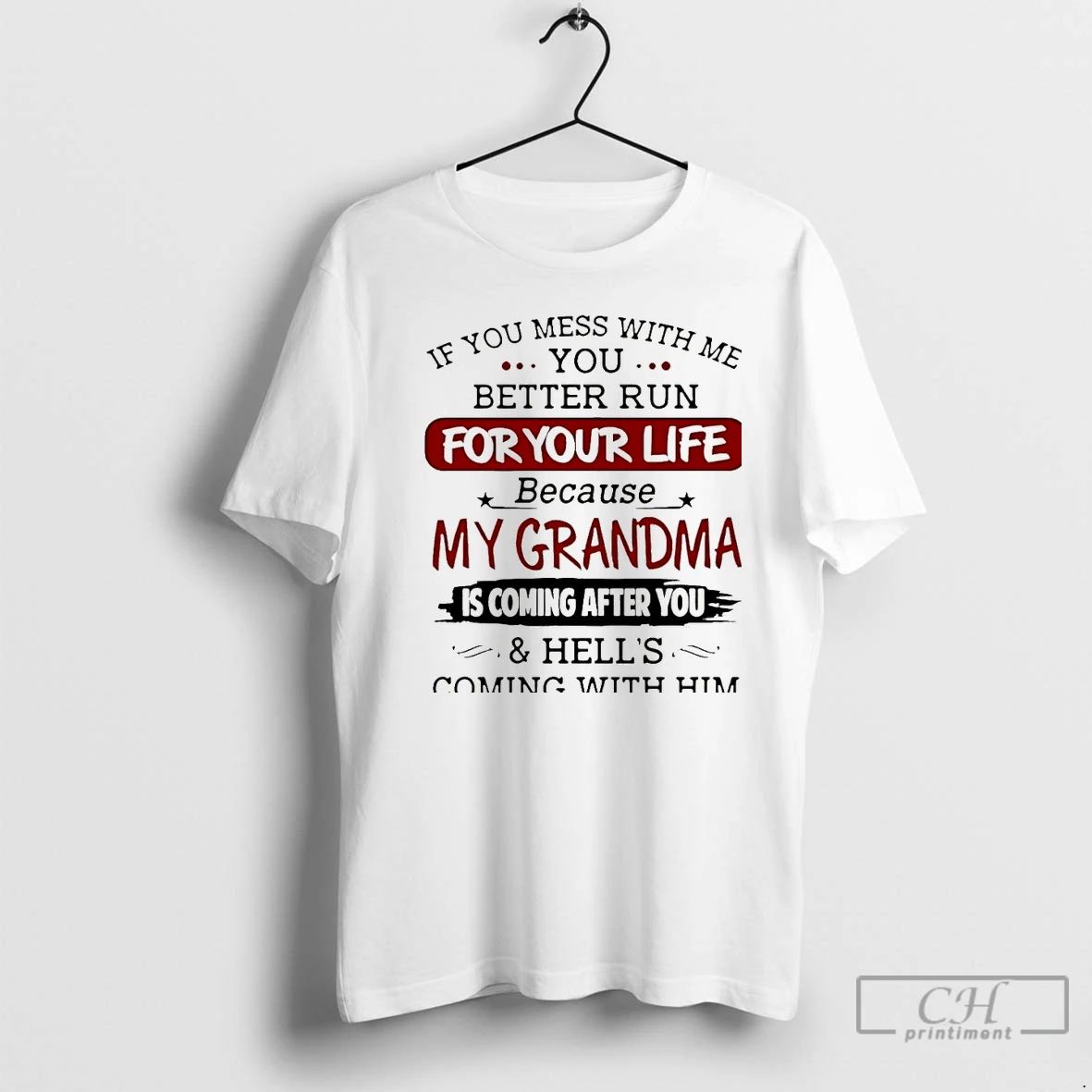 Premium If You Mess With Me You Better Run Foryour Life Because My Grandma Christmas