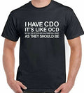 I Have CDO It's Like OCD But In Alphabetical Order Mens Funny T-Shirt