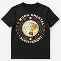Moon Umental Achievement Motivational Design Unisex T-Shirt