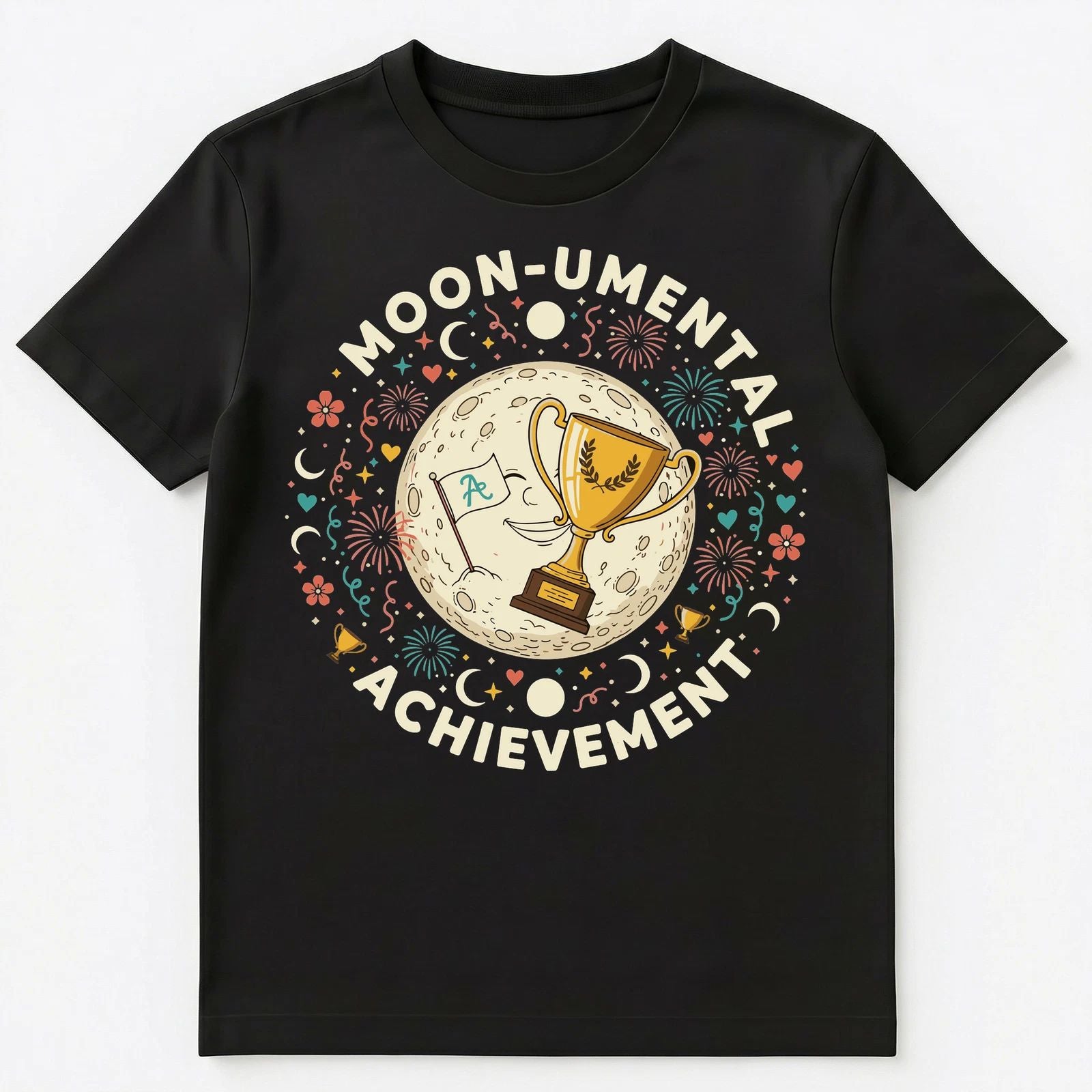 Moon Umental Achievement Motivational Design Unisex T-Shirt