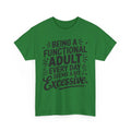 being functional adult every day Shirt | Funny Trendy T-Shirt | Stylish & Cool