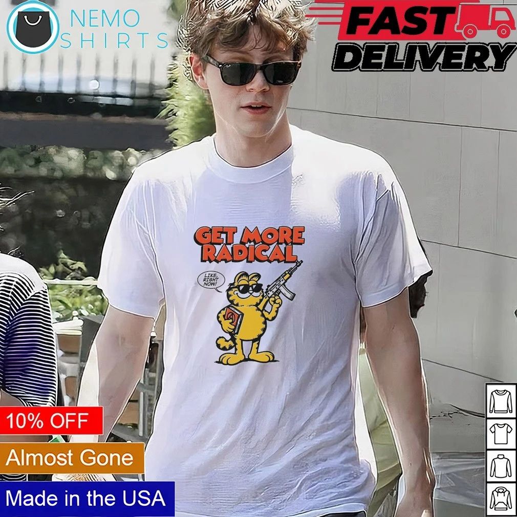 Lasagna Cat Get More Radical Like Right Now shirt