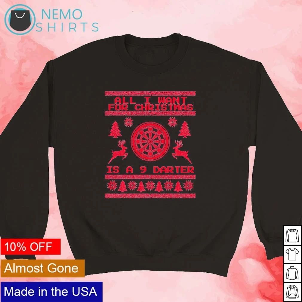 All I Want For Christmas Is A 9 Darter Ugly Christmas shirt