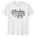 Today I Choose Joy T-Shirt Positive Affirmations Motivational Birthday Gift