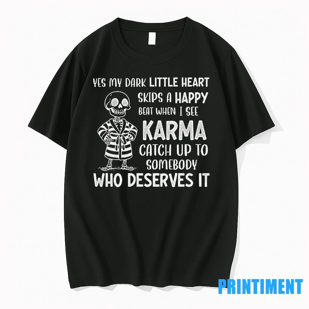 Skeleton Yes My Dark Little Heart Skips A Happy Beat When I See Karma Catch
