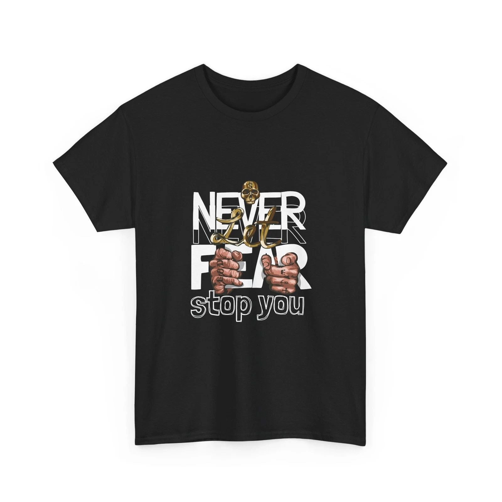 Never Fear Stop You Tee | Motivational Graphic Shirt, Cool T-Shirt, Bars, Fists