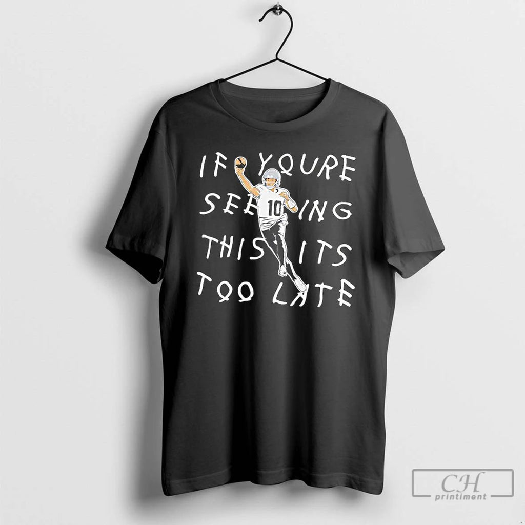 Classic Drake Maye New England Baseball If Youre Seeing This Its Too Late T Shirts