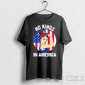 Classic Rosie The Riveter No Kings In America T Shirts