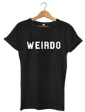 Weirdo Funny Mens Womens Unisex T-Shirt