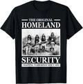 Native American Indian Heritage Original Homeland Security T-Shirt