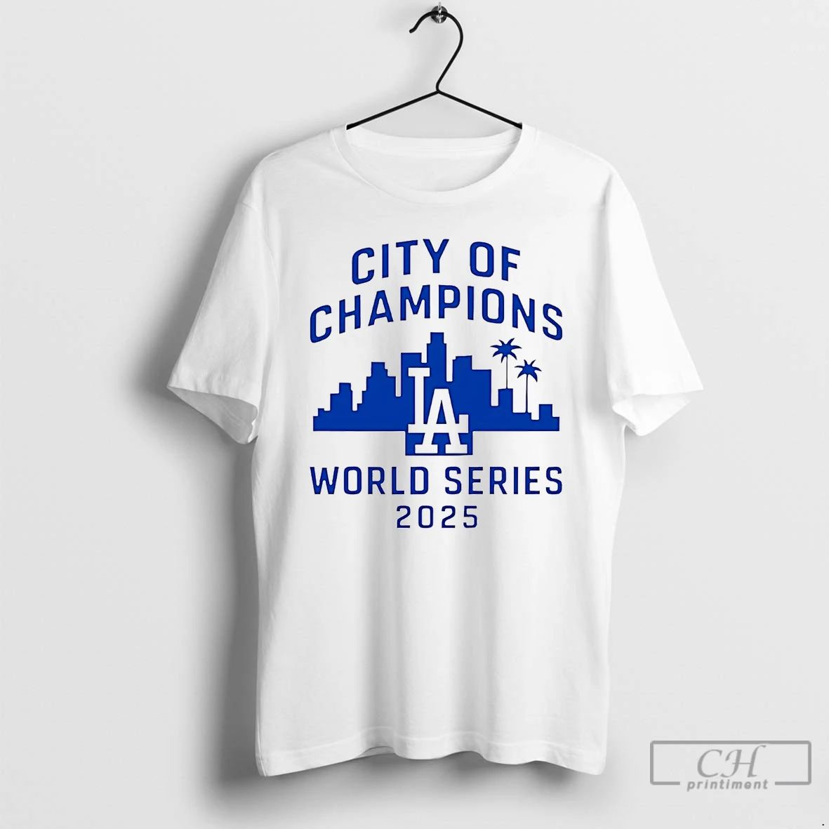 Premium Los Angeles Dodgers City Of Champions World Series 2025 T Shirts