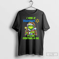 Classic Grinch Christmas Light I Work At Walmart Its Fine Everything Is Fine T Shirts