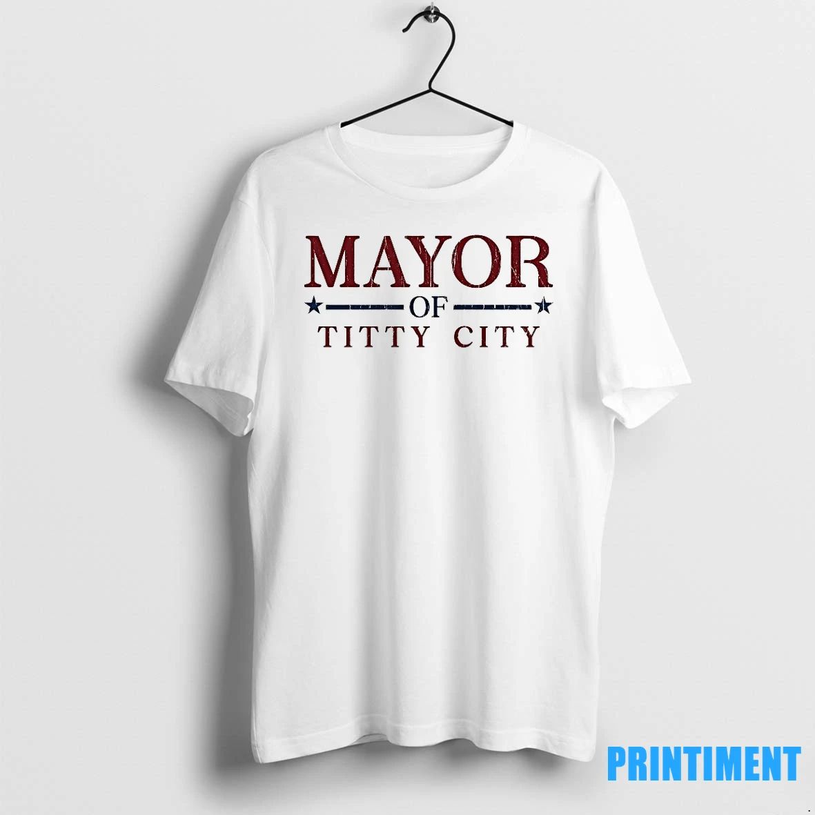Mayor Of Titty City Political Tshirts Sweater