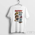Classic Daddy You Are My H Dead Plesase Stop With Alcohol T Shirts