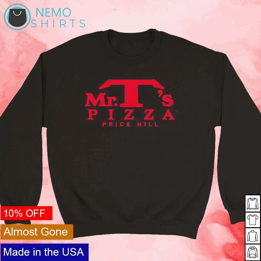Mr T’s Pizza Price Hill Restaurant Local shirt