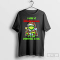 Classic Grinch I Work At Walgreens Its Fine Everythings Fine Christmas T Shirts