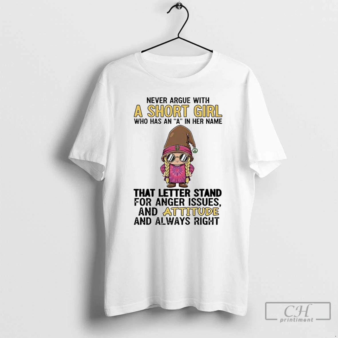 Classic Gnome Never Argue With A Short Girl Who Has An A In Her Name