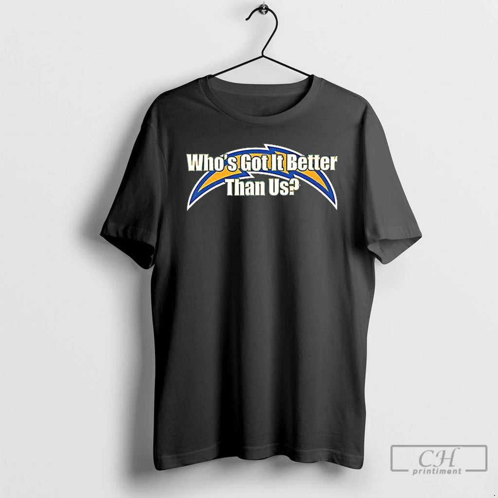 Classic La Chargers Whos Got It Better Than Us T Shirts