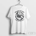 Premium Oink Oink Piggy Piggy We Dont Want You In Our City Ice T Shirts