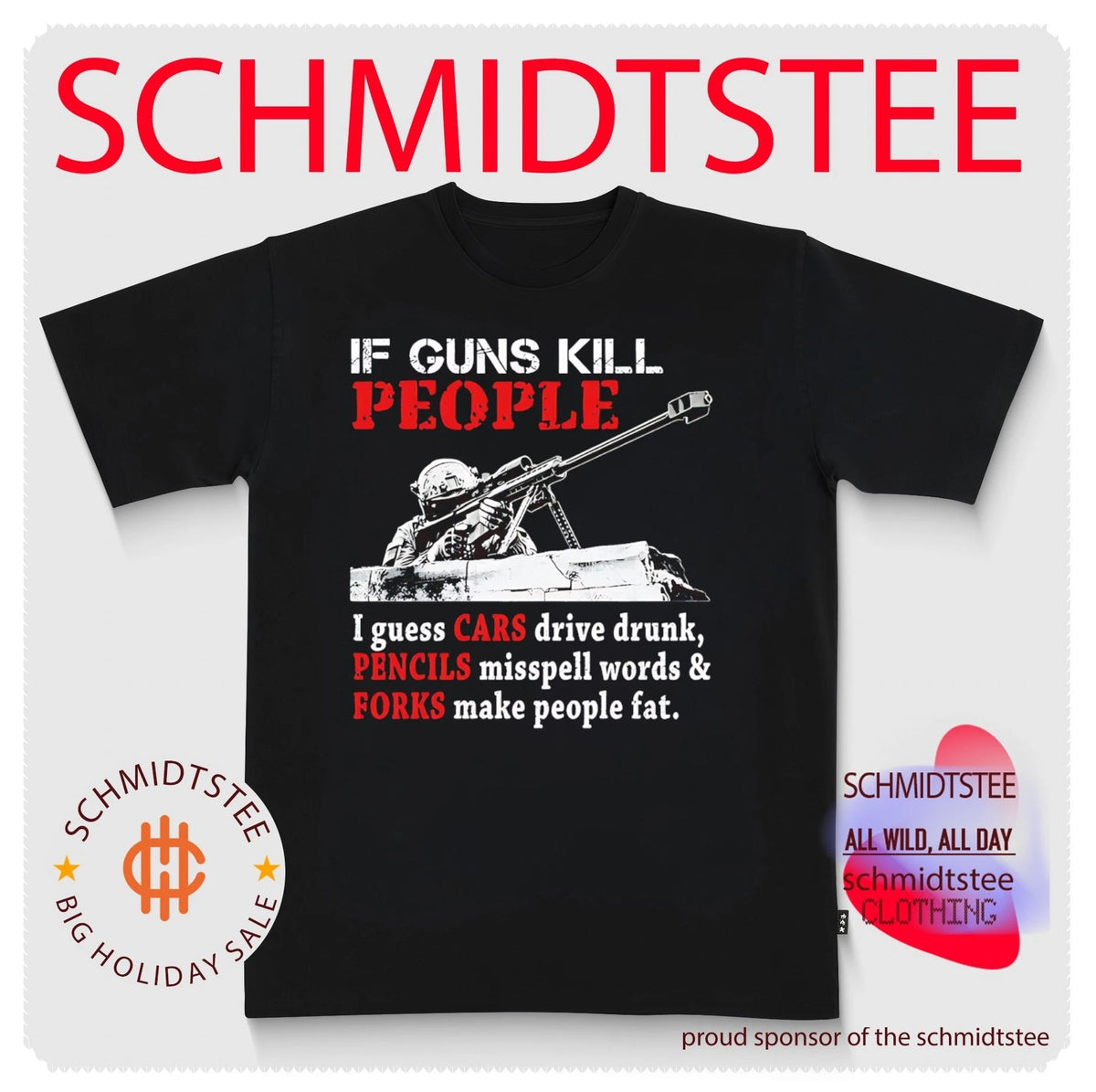 If guns kill people I guess cars drive drunk pencils misspell words & forks make people fat shirt