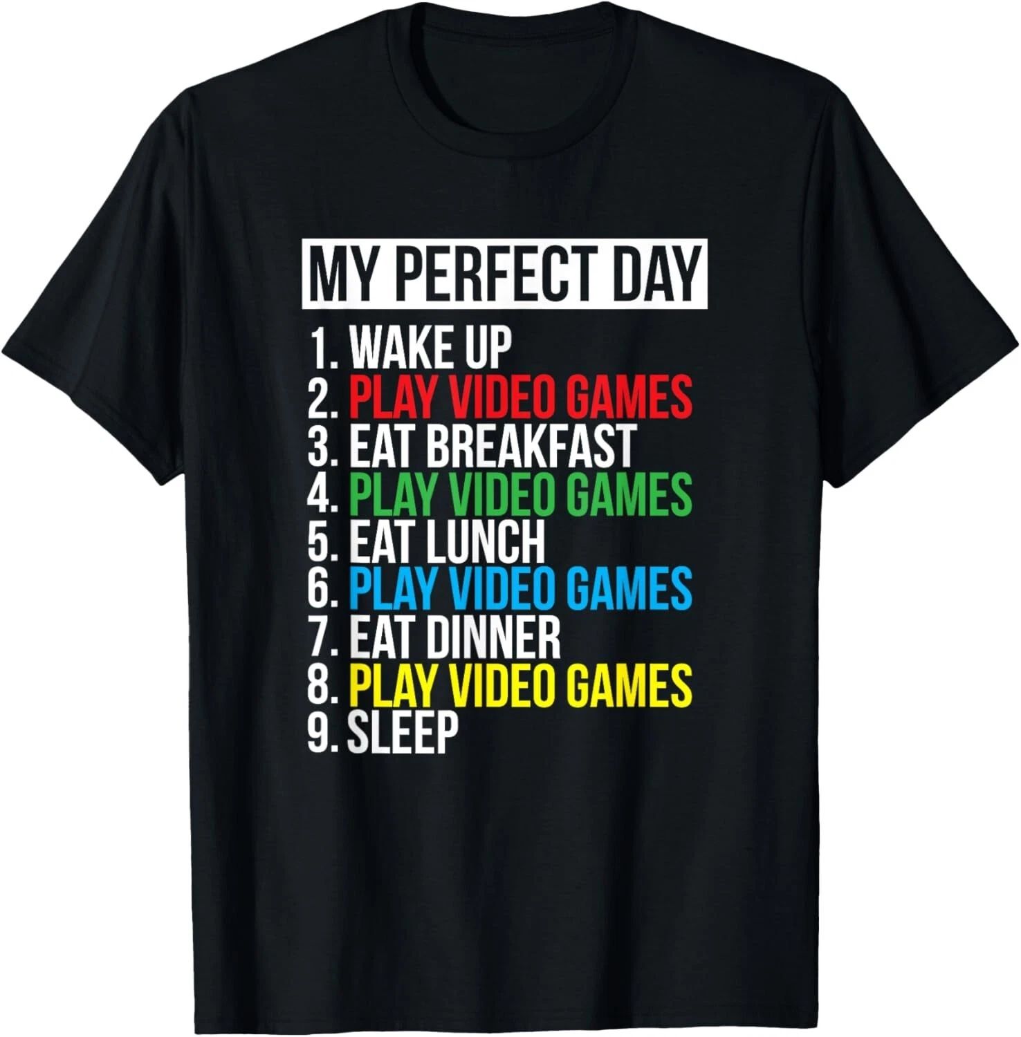 My Perfect Day_ Black Classic Fit Gamer Tee Shirts Gift Unisex T-Shirt