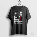 Premium Gunners Arsenal Don Berta Making Offers They Cant Refuse T Shirts