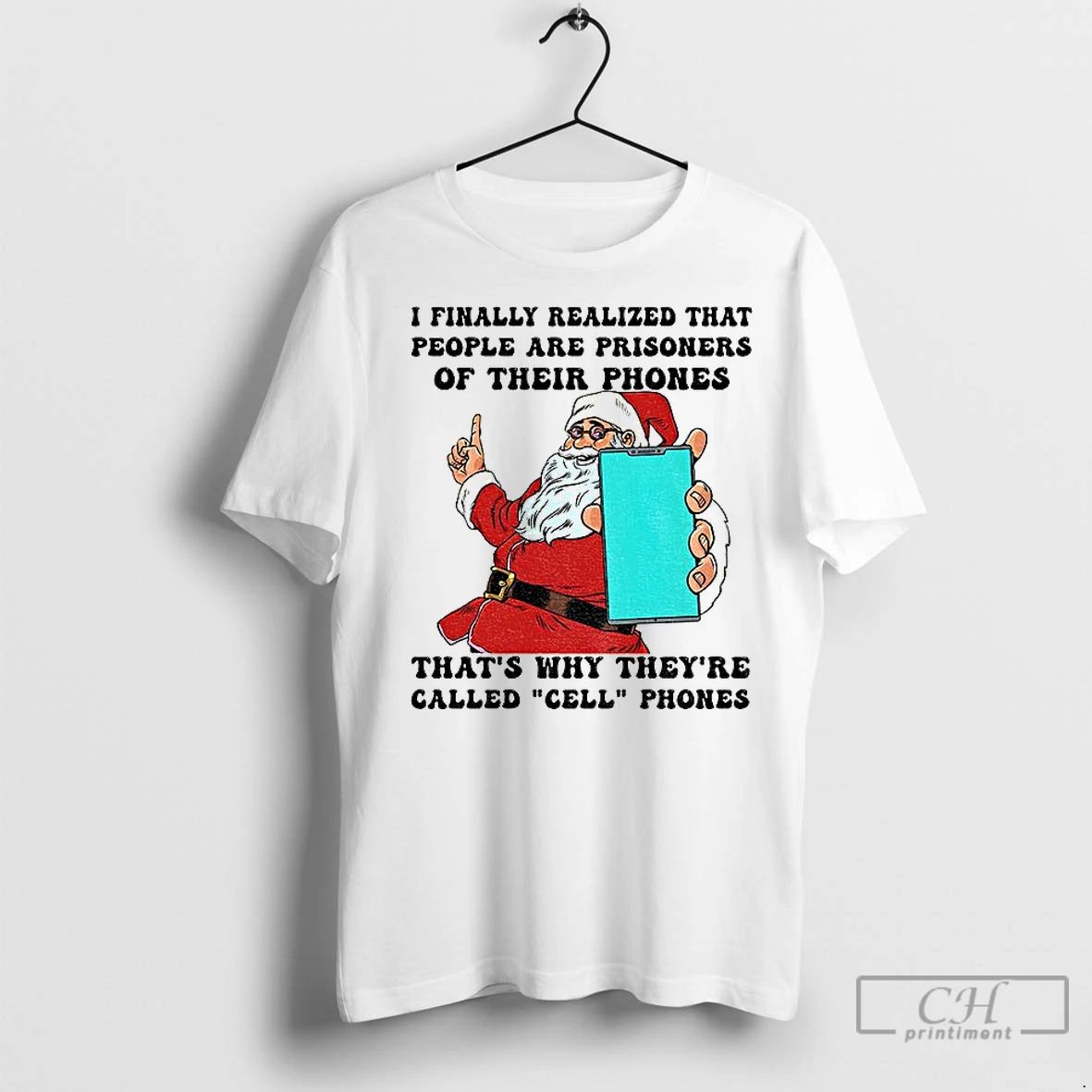 Classic Santa Claus I Finally Realized That People Are Prisoners Of Their Phones Thats Why