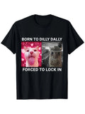 Born to Procrastinate, Forced to Wear Cat Meme T-Shirt, Unisex All-Season Casual