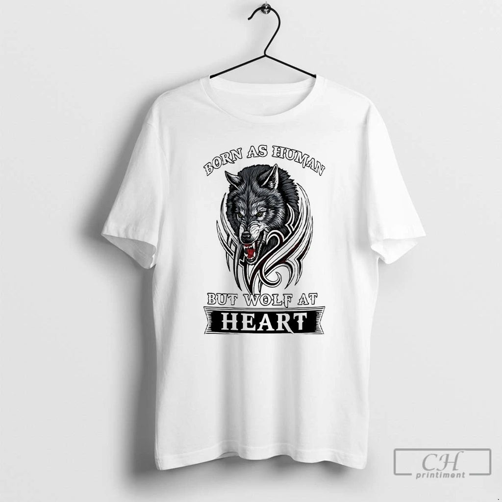 Classic Wolf Born As Human But Wolf At Heart T Shirts