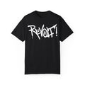 Revolt! Urban Graffiti Art Style Quote :: Unisex Garment-Dyed T-shirt