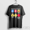 Premium Wine Reactions My Friends Are Drinking Wine Without Me T Shirts