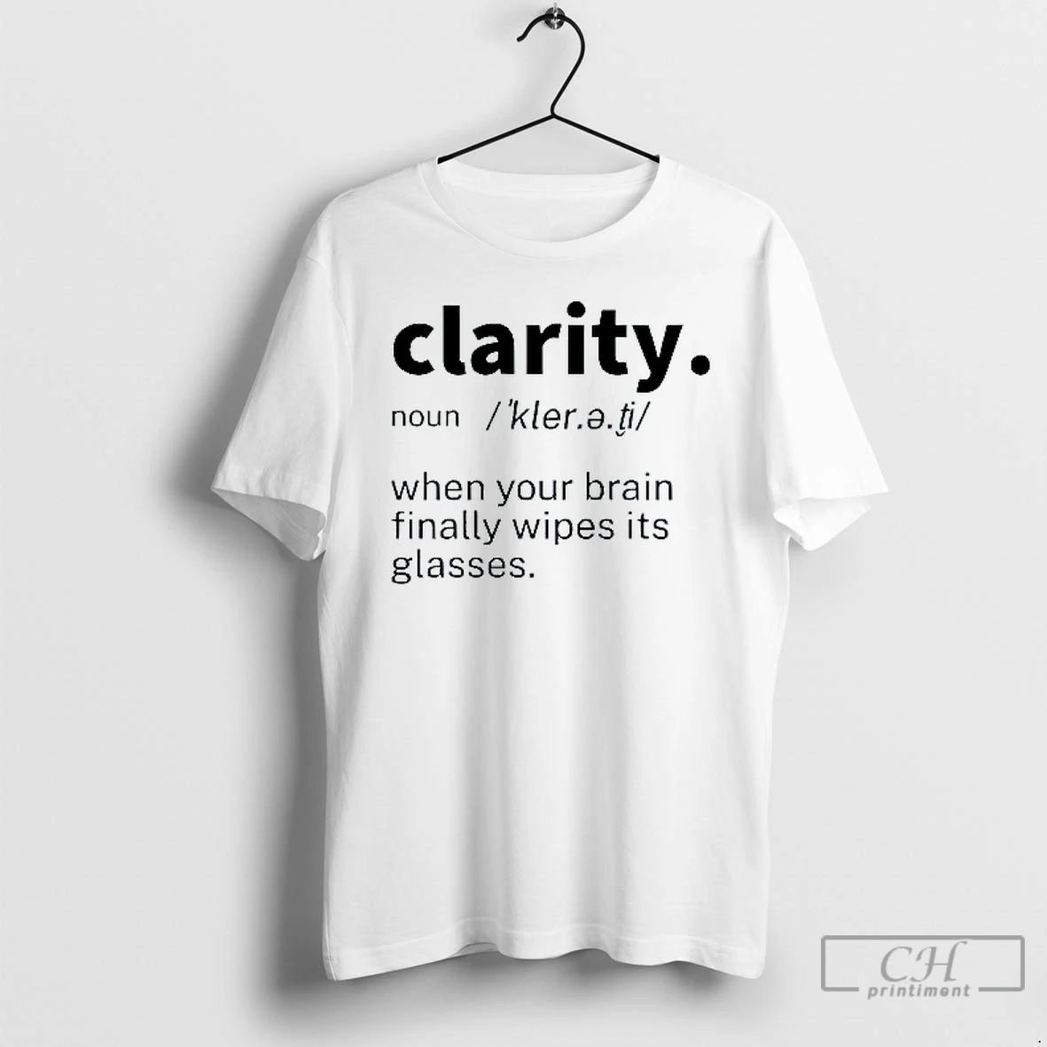 Classic Clarity Noun Meaning When Your Brain Finally Wipes Its Glasses Mens White Tee
