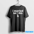 Los Angeles Dodgers I Married Into This Tshirts Sweater