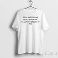 Classic Real Americans Dont Burn The Flag They Salute It Us Flag Mens White Tee