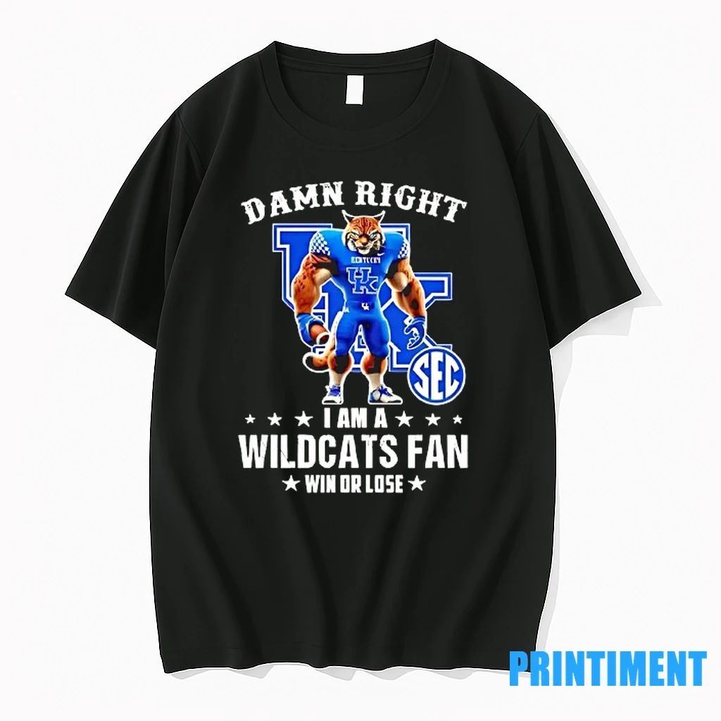 Damn Right I Am A Kentucky Wildcats Fan Win Or Lose Mascot 2025 Tshirts Sweater