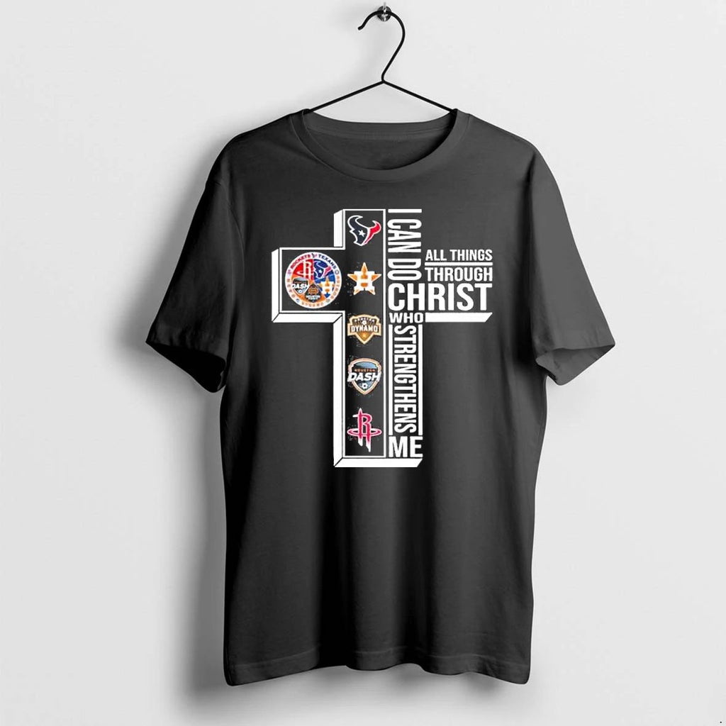 Houston Sports Teams I Can Do All Things Through Christ Who Strengthens Me Tshirts Sweater