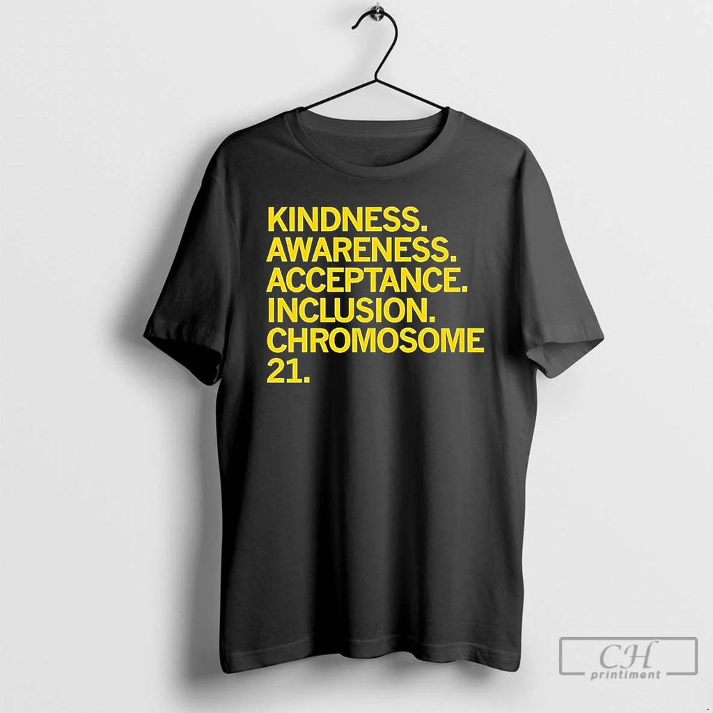 Classic Gigis Playhouse Kindness Awareness Acceptance Inclusion Chromosome 21 T Shirts